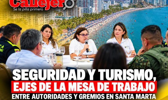 Seguridad y turismo, ejes de la mesa de trabajo entre autoridades y gremios en Santa Marta